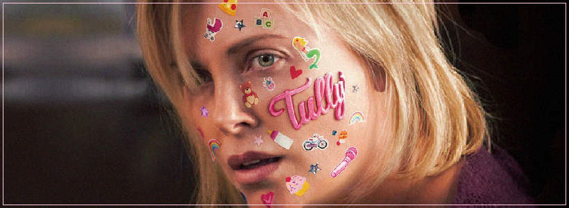 Filme "Tully" (2018), Jason Reitman.