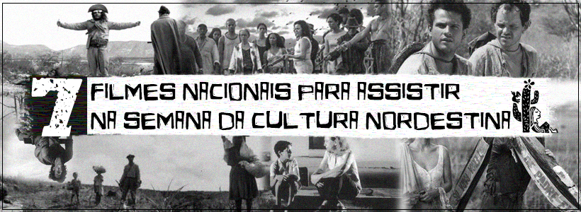 Imagem de destaque 7 filmes para assistir na semana da cultura nordestina