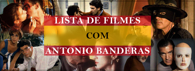 Lista de Filmes com Antonio Banderas