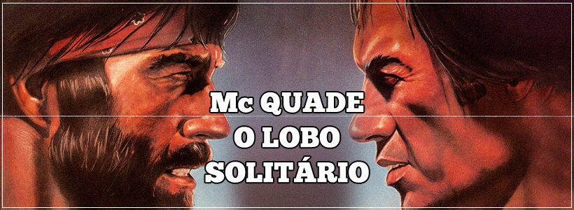 Filme "McQuade, o Lobo Solitário" (1983), diretor Steve Carver.