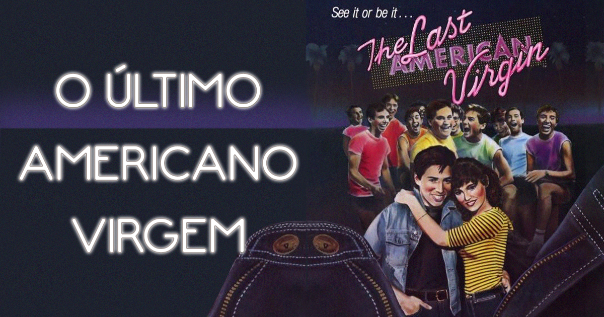 Resenha do Filme O Último Americano Virgem (1982, Boaz Davidson) - Leia ...