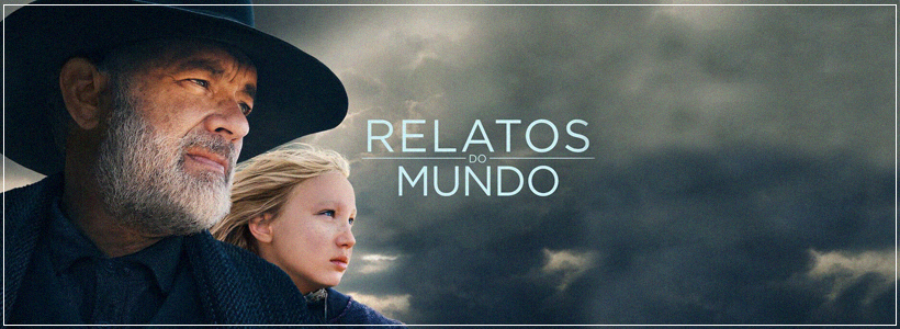 Filme "Relatos do Mundo" (2021), diretor Paul Greengrass.