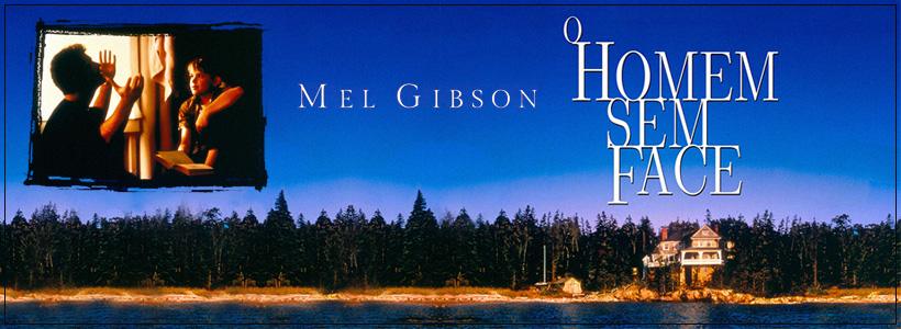 Filme "O Homem sem Face" (1993), Mel Gibson.