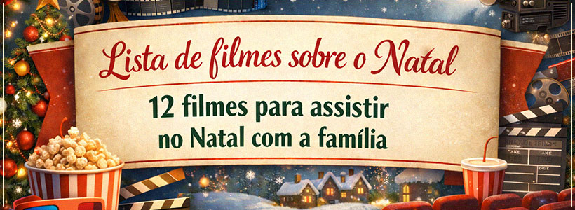 Lista de filmes sobre o Natal | 12 filmes para assistir no Natal com a família