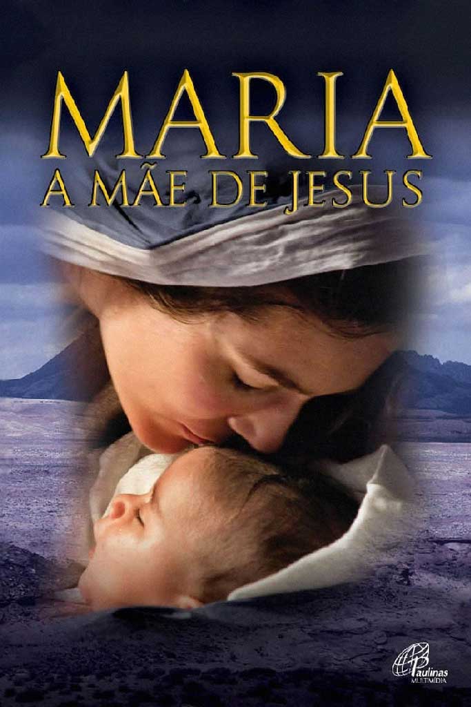 Pôster do filme “Maria, mãe de Jesus” ou “Maria – Uma Missão de Amor” (2012).